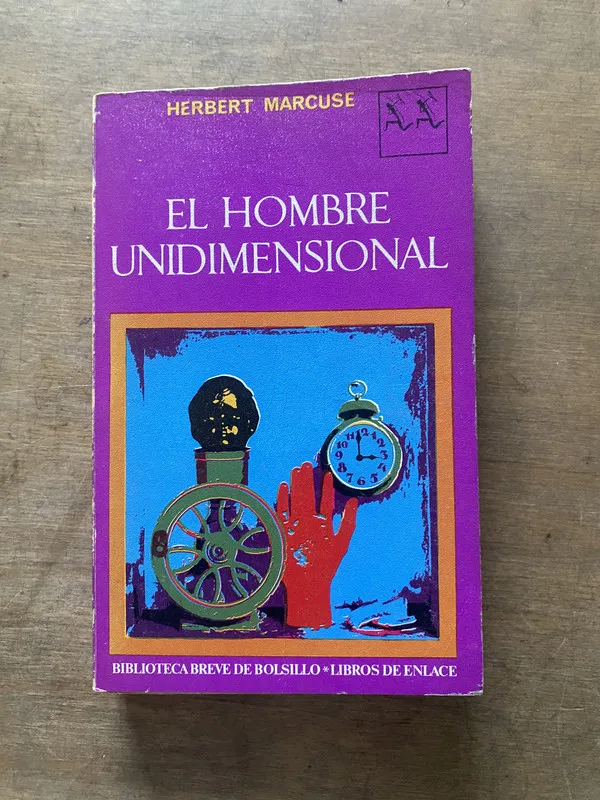 El hombre unidimensional - Marcuse Herbert (3s3)