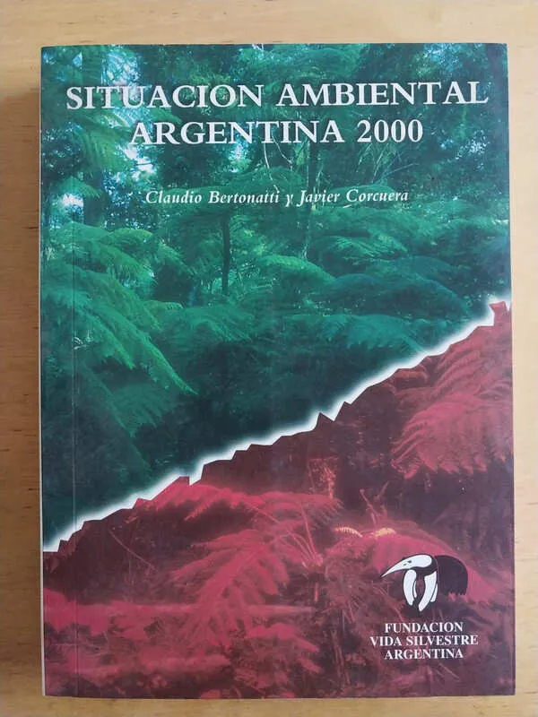 Situacion Ambiental Argentina 2000- Bertonatti; Corcuera (j6