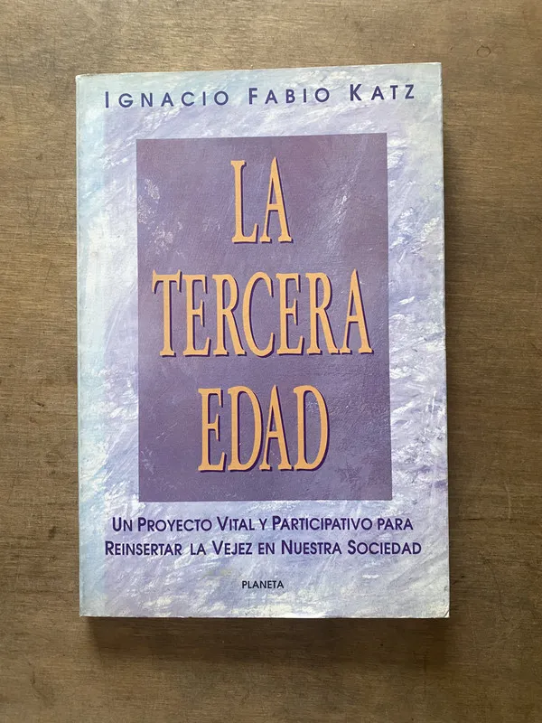 Tapa de La tercera edad - Katz Ignacio Fabio (3s4)