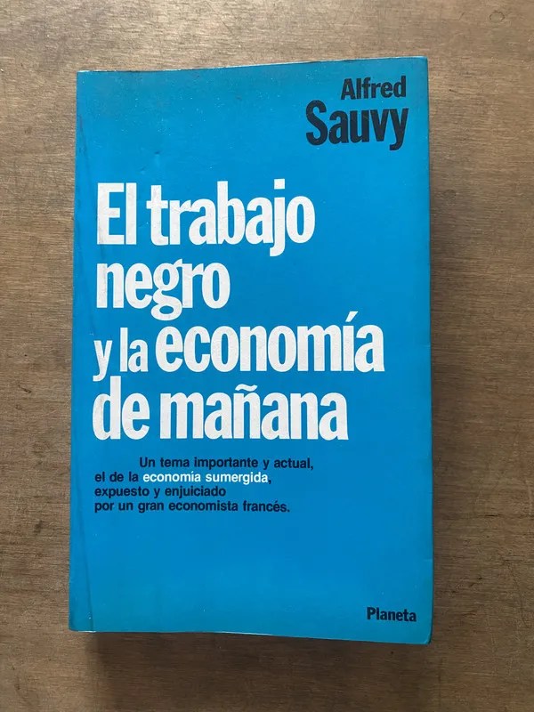 El trabajo negro y la economia de mañana - Sauvy (3s4)
