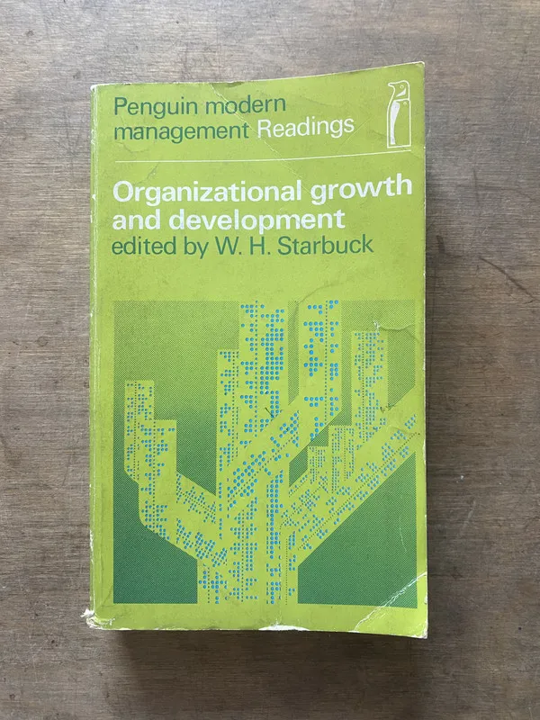 Organizational growth and development - Starbuck W H (3s4)