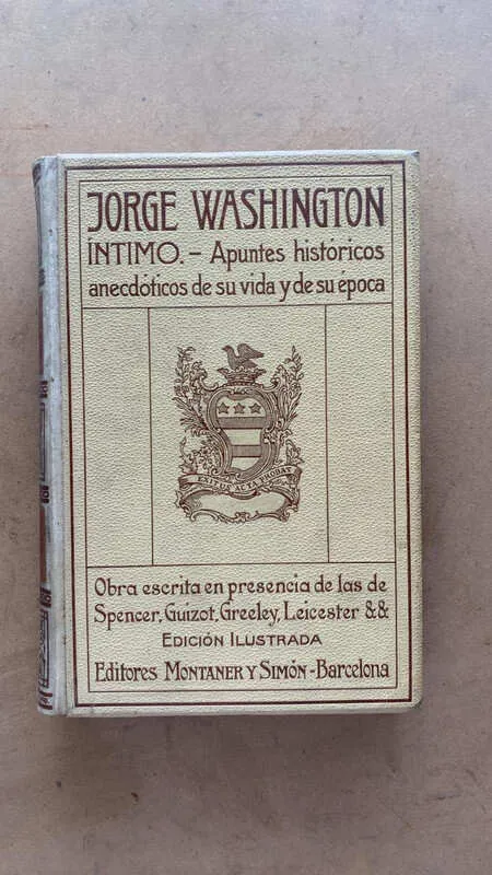 Apuntes Histórico-anecdóticos De Su Vida-  Washington (P6)