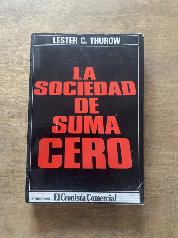 Tapa de La sociedad de suma cero - Thurow Lester C (3s4)