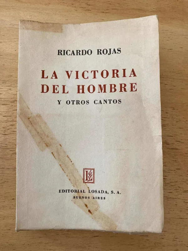 La Victoria Del Hombre Y Otros Cantos - Rojas, Ricardo (s4)