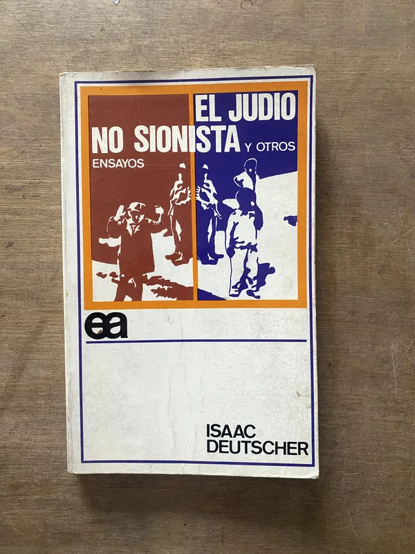 El judio no sionista y otros ensayos - Deutscher Isaac (3s5