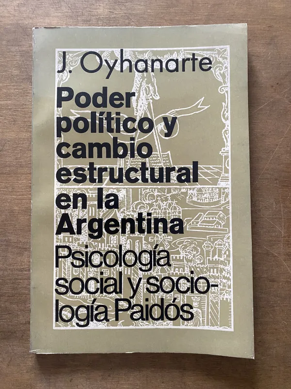 Poder politico y cambio estructural en la - Oyhanarte (3s5)