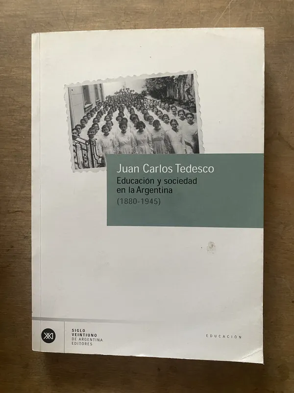 Educacion y sociedad en la Argentina - Tedesco (3s5)