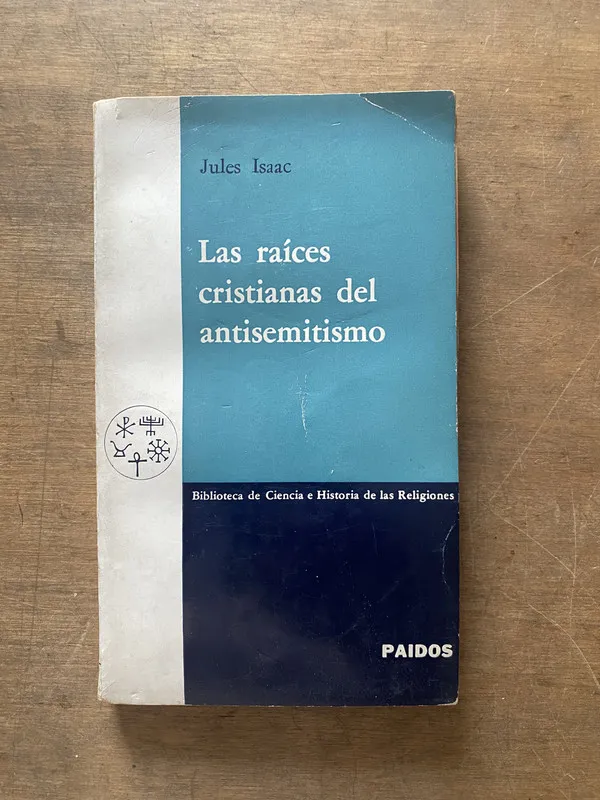 Las raices cristianas del antisemitismo - Isaac Jules (3s5)