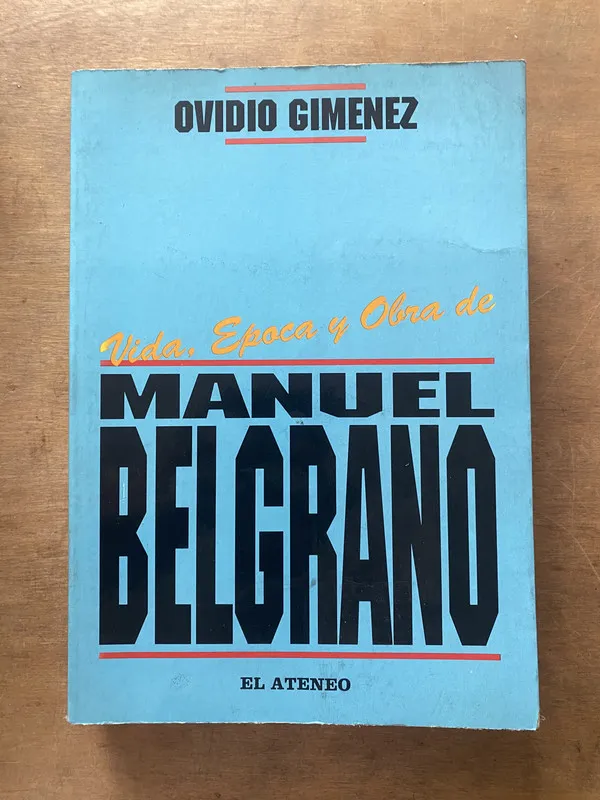 Vida epoca y Obra de Manuel Belgrano - Gimenez Ovidio (3s5)
