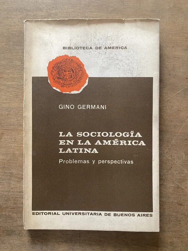 La sociologia en la America Latina - Germani Gino (3s5)