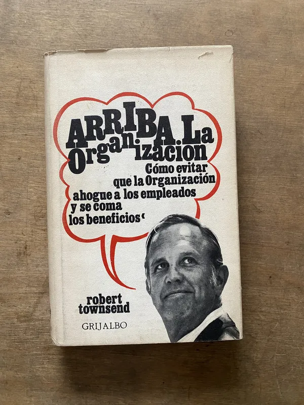 Arriba la Organizacion - Townsend Robert (3s6)