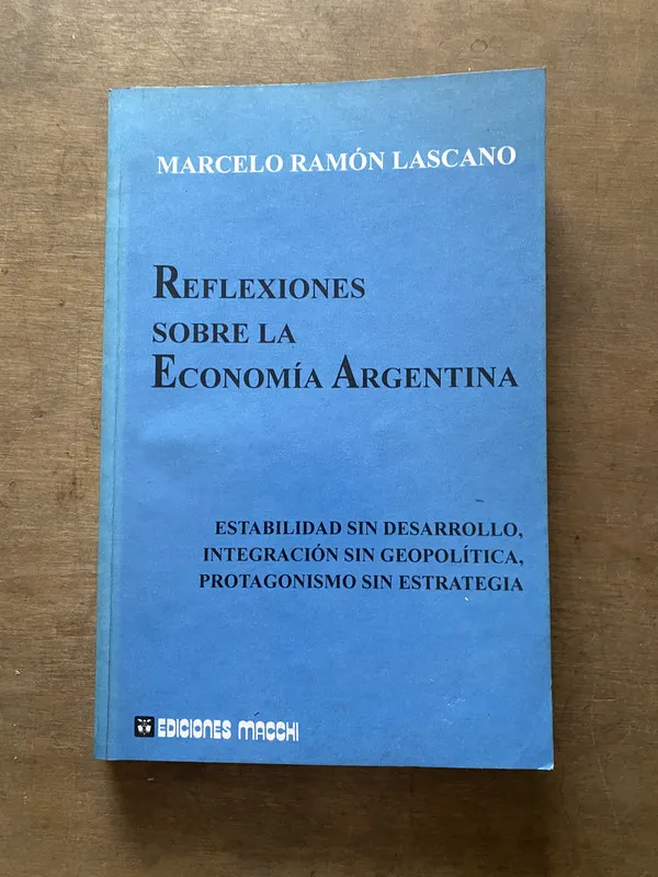 Reflexiones sobre la Economia Argentina - Lascano (3s6)