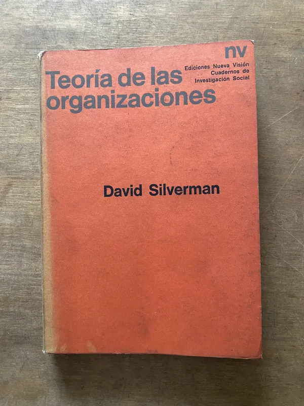 Teoria de las organizaciones - Silverman David (3s6)