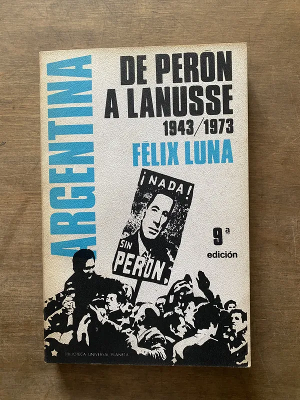 Argentina de Peron a Lanusse - Luna Felix (3s6)