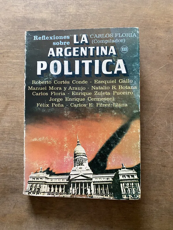 La Argentina Politica - Floria Carlos (Compilador) (3s6)