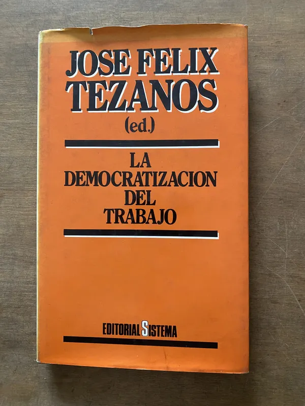 La democratizacion del trabajo - Tezanos Jose Felix (3s6)