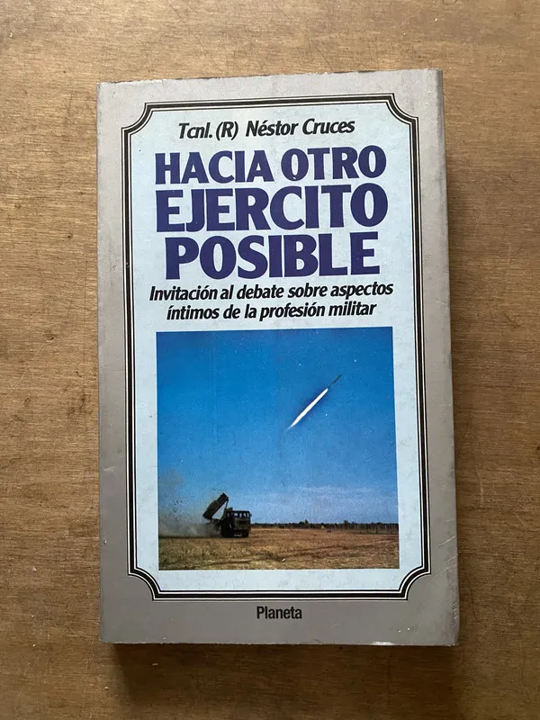Hacia otro ejercito posible - Cruces Nestor (3s6)