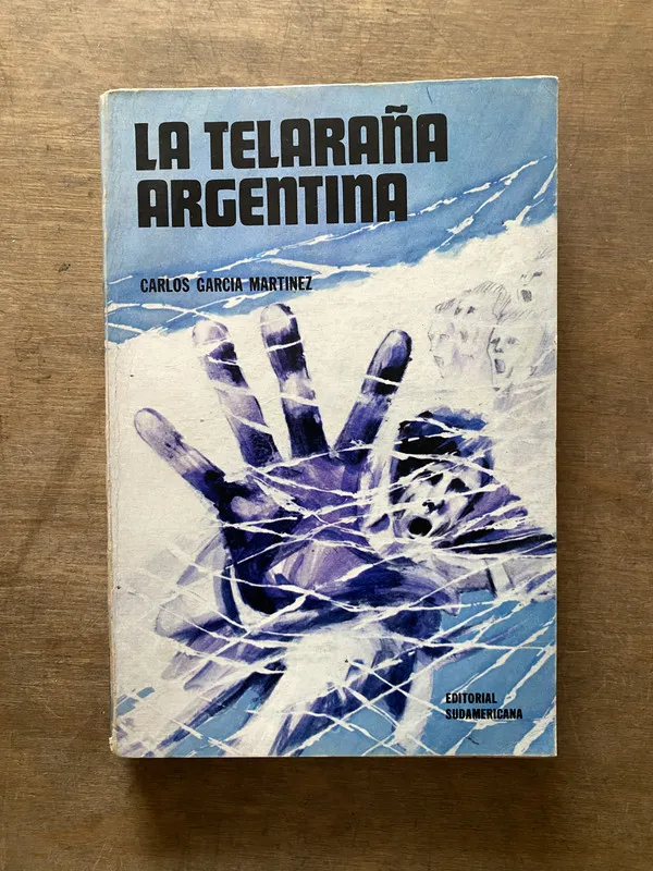 La telaraña argentina - Garcia Martinez Carlos (3s6)