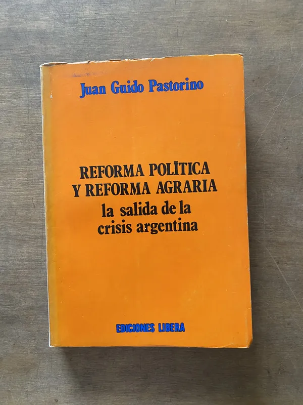 Reforma Politica y Reforma Agraria - Pastorino (3s6)