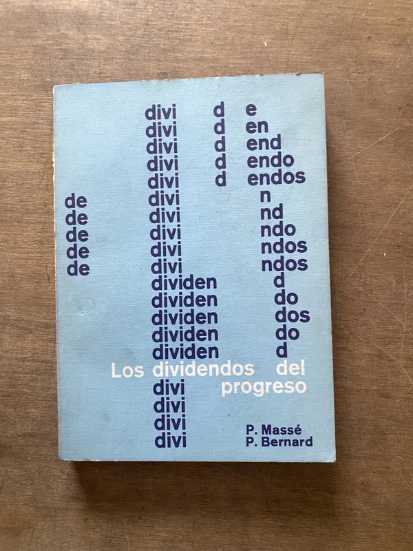 Los dividendos del progreso - Masse P y Bernard P (3s7)