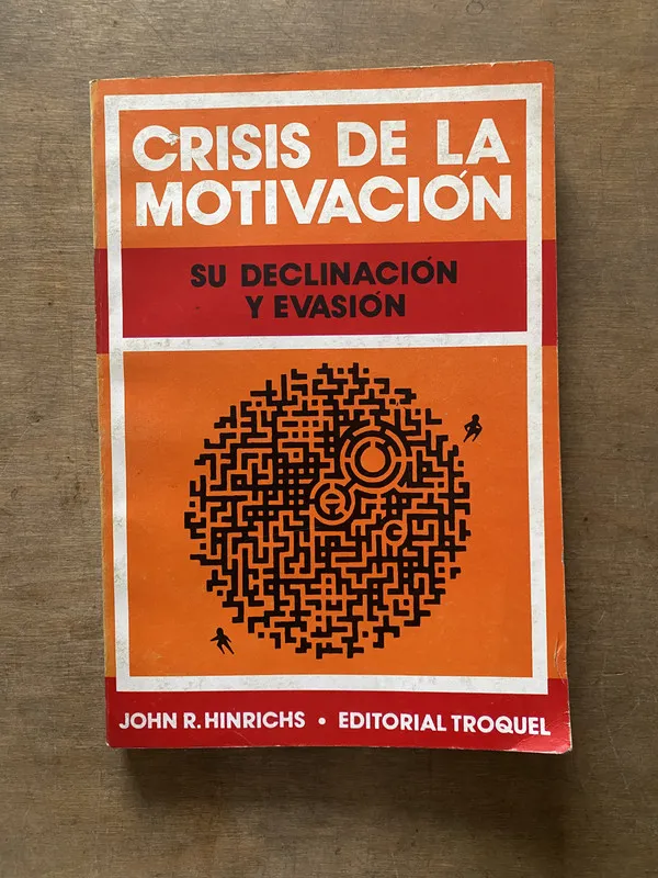 Crisis de la motivacion - Hinrichs John R (3s7)