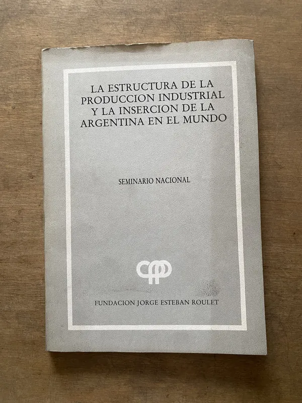 La estructura de la produccion industrial y la inserci (3s7