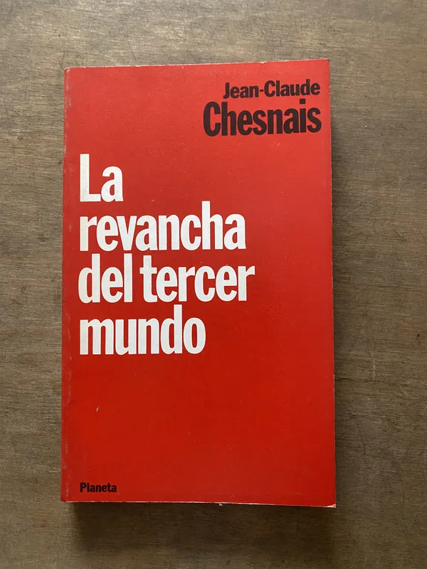 La revancha del tercer mundo - Chesnais Jean-Claude (3s7)