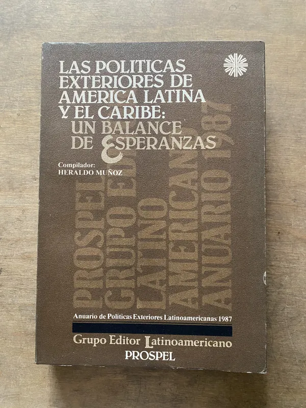 Las politicas exteriores de America Latina y - Muñoz (3s7)