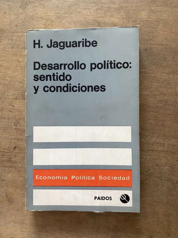 Desarrollo politico: sentido y condiciones - Jaguaribe (3v1