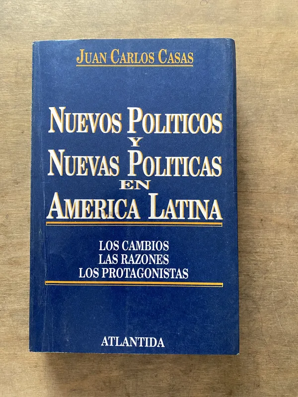 Nuevos Politicos y Nuevas Politicas en America - Casas (3v2