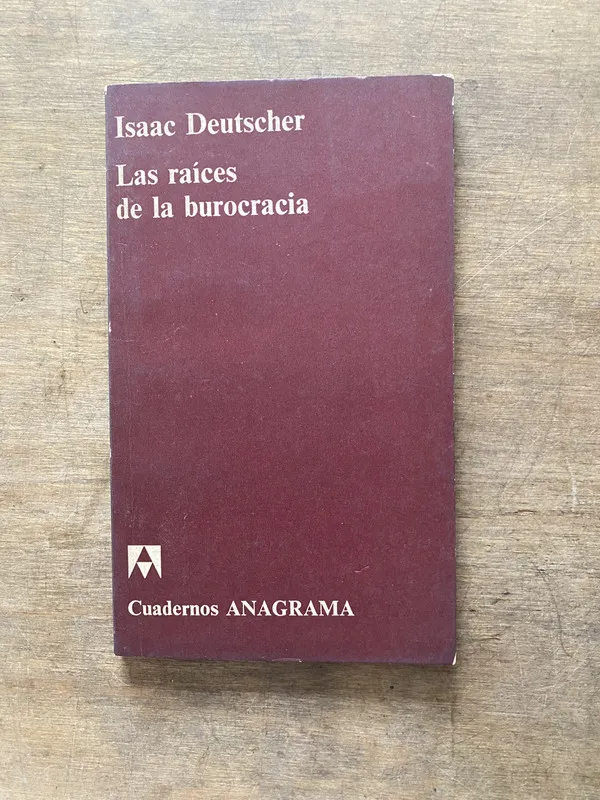 Las raices de la burocracia - Deutscher Isaac (3v2)