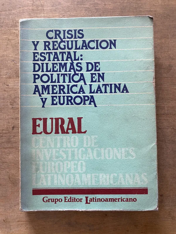 Crisis y Regulacion Estatal: Dilemas de - EURAL (3v2)