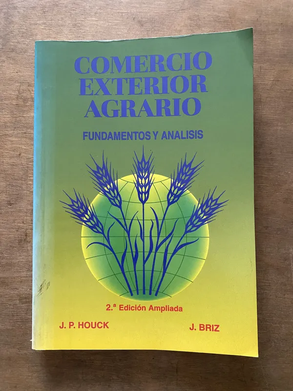 Comercio Exterior Agrario - Houck J P y Briz J (3v4)
