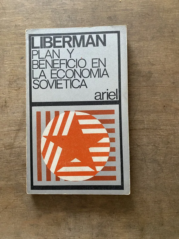 Plan y beneficio en la economia sovietica - Liberman (3v4)
