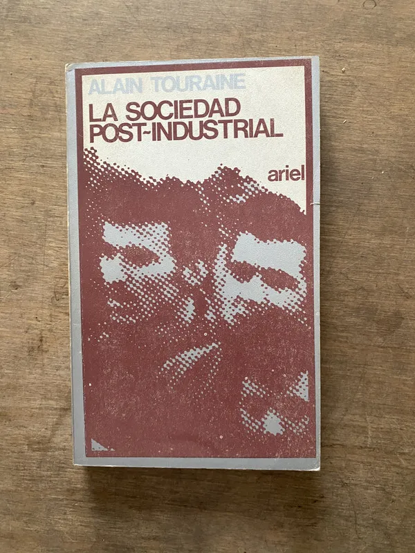 La sociedad post-industrial - Touraine Alain (3v4)