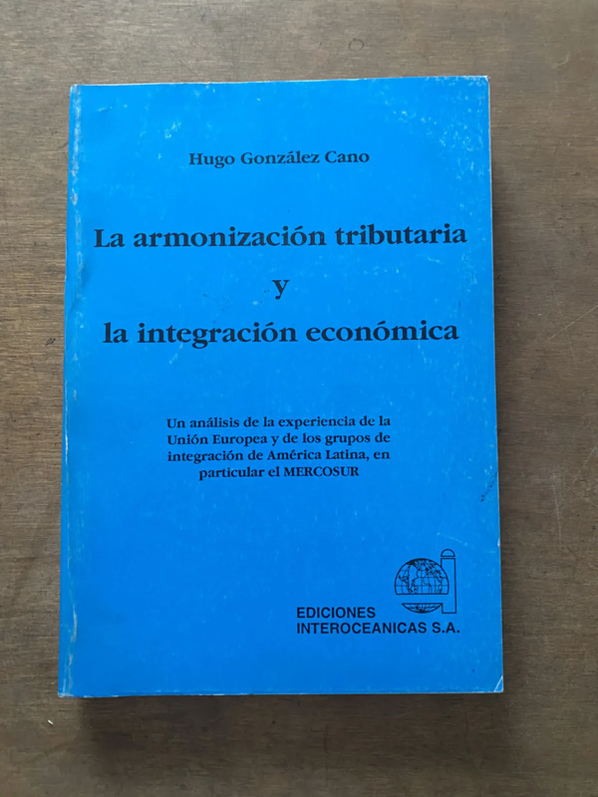La armonizacion tributaria y la integracion - Gonzalez (3v4