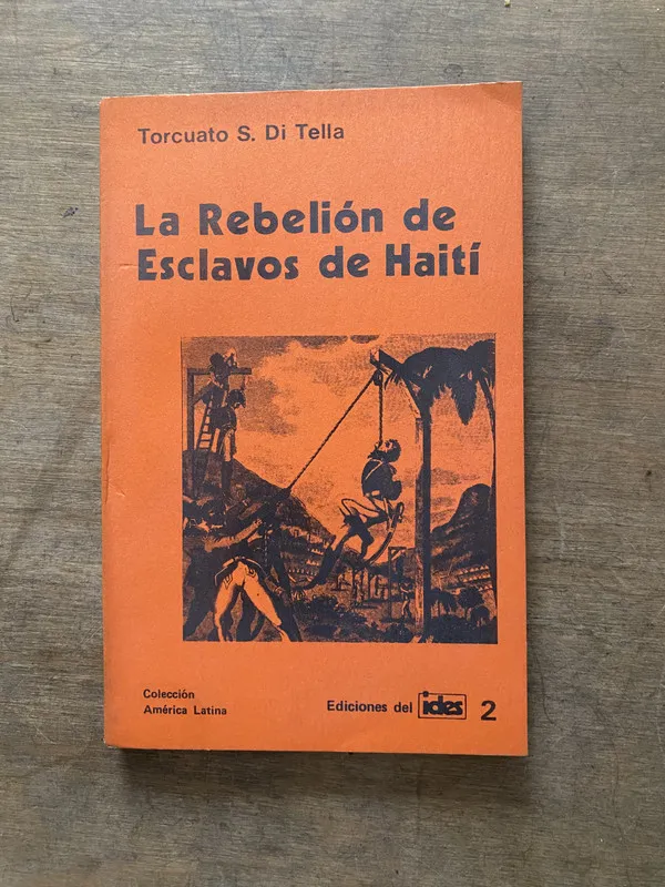 La Rebelion de Esclavos de Haiti - Di Tella Torcuato S (3v4