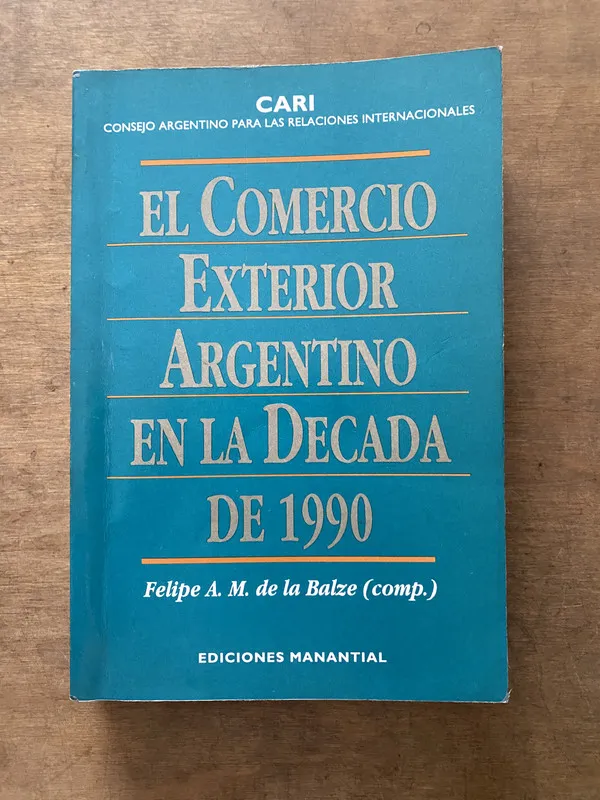 El Comercio Exterior Argentino en la Decada de - De (3v5)