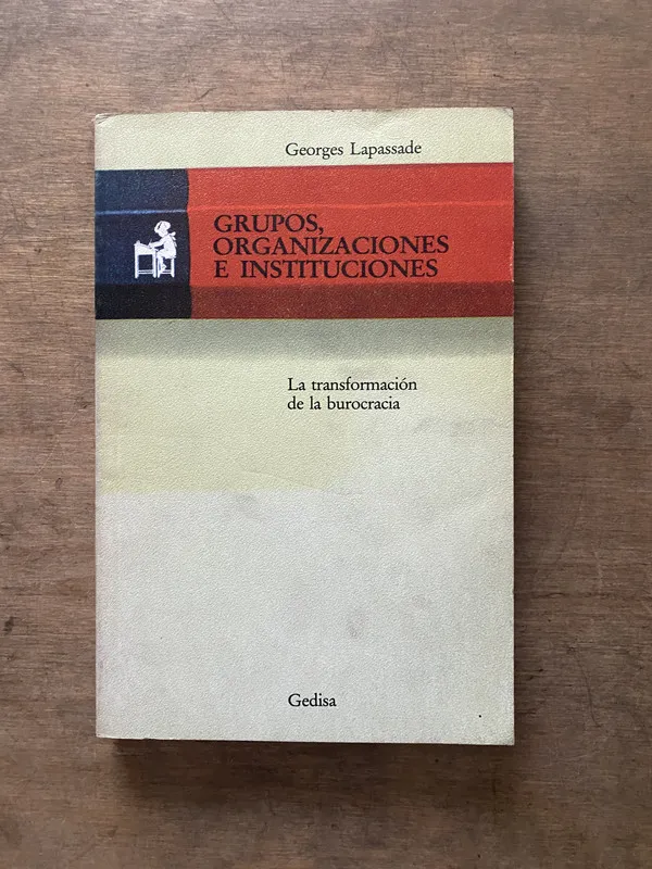 Grupos organizaciones e instituciones - Lapassade (3v5)