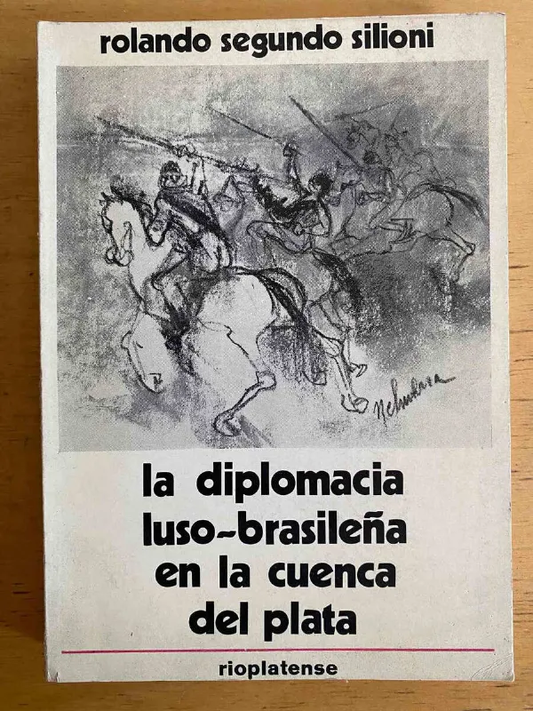 La Diplomacia Luso Brasileña En La Cuenca Del- Silioni (j5)