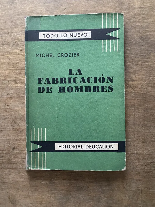 La fabricacion de hombres - Crozier Michel (3v5)