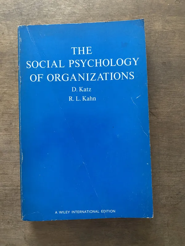 The Social Psychology of Organizations - Katz (3v5)