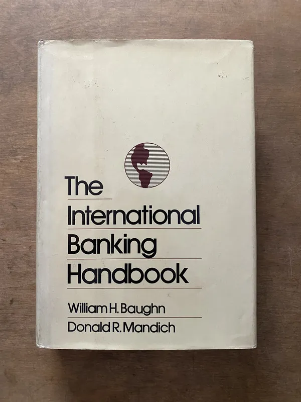 The International Banking Handbook - Baughn (3v6)