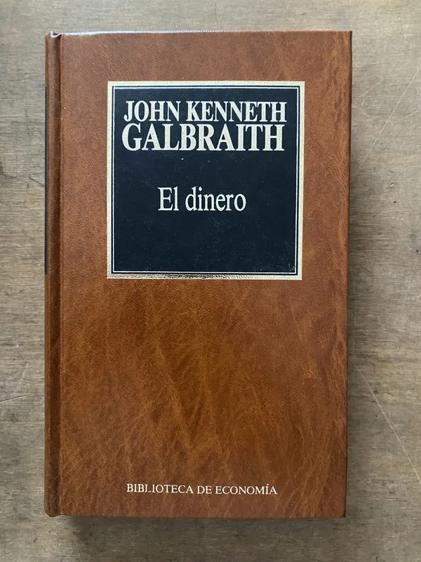 El dinero - Galbraith John Kenneth (3v6)