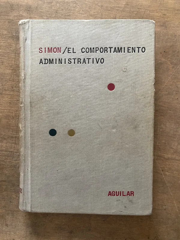 El Comportamiento Administrativo - Simon (3v6)
