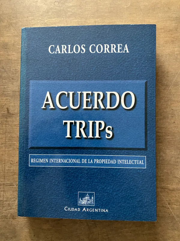 Acuerdo TRIPs - Correa Carlos (3v7)