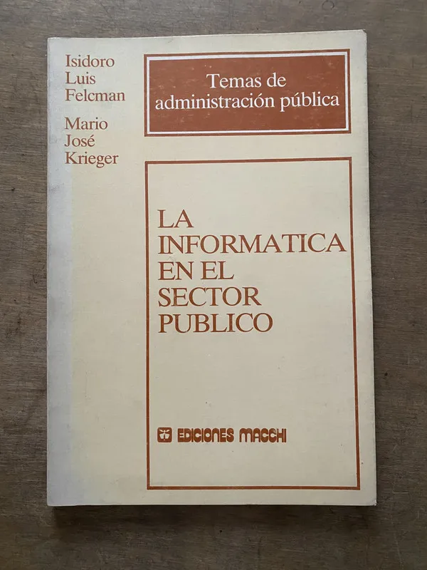 La informatica en el sector publico - Felcman (3v7)