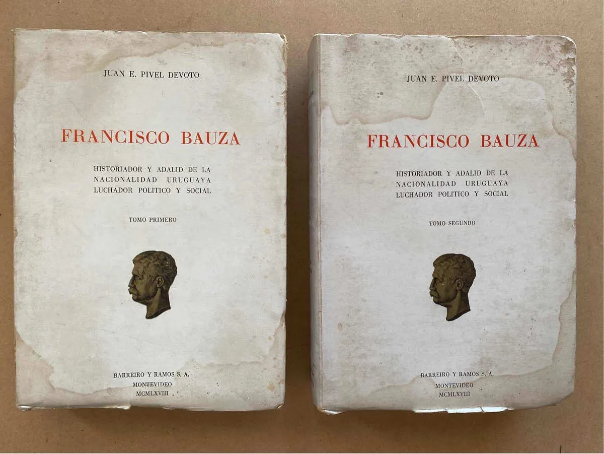 Francisco Bauza. Historiador Y Adalid De- Pivel Devoto (v1)