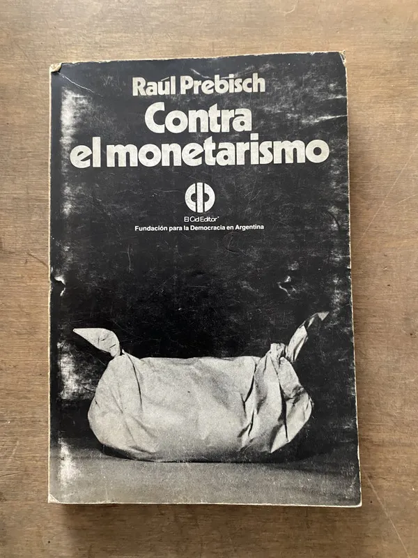 Contra el monetarismo - Prebisch Raul (3v7)