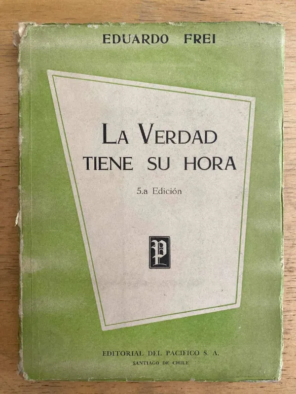Tapa de La Verdad Tiene Su Hora - Frei, Eduardo (j1)
